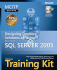 Mcitp Self-Paced Training Kit (Exam 70-441): Designing Database Solutions By Using Microsoft Sql Server(Tm) 2005