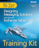 Designing Messaging Solutions With Microsoft Exchange Server 2007
