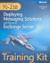 Mcitp Self-Paced Training Kit (Exam 70-238): Deploying Messaging Solutions With Microsoft Exchange Server 2007
