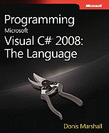 Programming Microsoft� Visual C#� 2008: the Language
