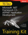 McTs Self-Paced Training Kit (Exam 70-562): Microsoft�. Net Framework 3.5 Asp. Net Application Development (Pro-Certification)