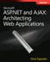 Microsoft� Asp. Net and Ajax: Architecting Web Applications