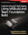 Inside the Microsoft� Build Engine: Using Msbuild and Team Foundation Build