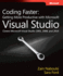 Coding Faster: Getting More Productive With Microsoft Visual Studio: Covers Microsoft Visual Studio 2005, 2008, and 2010