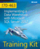 Training Kit (Exam 70-463): Implementing a Data Warehouse With Microsoft Sql Server 2012