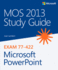 Mos 2013 Study Guide for Microsoft Powerpoint (Mos Study Guide)
