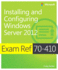 Installing and Configuring Windows Server 2012: Exam Ref 70-410