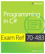 Exam Ref 70-483 Programming in C# (McSd)