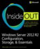 Windows Server 2012 R2 Inside Out: Configuration, Storage, & Essentials