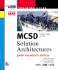 McSd Training Guide: Solution Architectures (McSe Training Guide)
