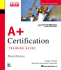 A+ Certification Training Guide (3rd Edition)