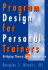 Program Design for Personal Trainers: Bridging Theory Into Application