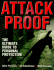 Attack Proof: the Ultimate Guide to Personal Protection