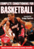 Complete Conditioning for Basketball (Complete Conditioning for Sports)