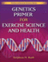 Genetics Primer for Exercise Science and Health (Primers in Exercise Science)