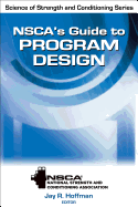 Nsca's Guide to Program Design (Nsca Science of Strength & Conditioning)