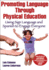 Promoting Language Through Physical Education: Using Sign Language and Spanish to Engage Everyone [With Dvd Rom]