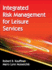 Integrated Risk Management for Leisure Services