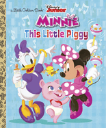 This Little Piggy (Disney Junior: Minnie's Bow-Toons) (Little Golden Book)