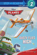 Dusty Flies High (Disney Planes) (Step Into Reading)