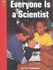 Everyone is a Scientist (Yellow Umbrella Books)