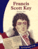 Francis Scott Key: Patriotic Poet (Let Freedom Ring: the New Nation Biographies)
