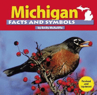 Michigan Facts and Symbols (the States and Their Symbols)