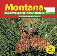 Montana Facts and Symbols (the States and Their Symbols)