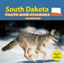 South Dakota Facts and Symbols (the States and Their Symbols)