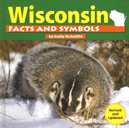 Wisconsin Facts and Symbols (the States and Their Symbols)