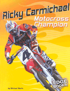 Ricky Carmichael: Motocross Champion