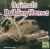 Animals Building Homes (First Facts. Animal Behavior. )
