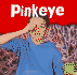 Pinkeye (First Facts)