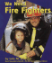 We Need Fire Fighters (Helpers in Our Community)
