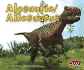 Alosaurio/Allosaurus: Dinosaurios Y Animales Prehistoricos / Dinosaurs and Prehistoric Animals