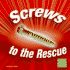 Screws to the Rescue (First Facts: Simple Machines to the Rescue)