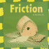 Friction (Our Physical World)