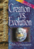 Creation Vs. Evolution: What Do the Latest Scientific Discoveries Reveal? (Examine the Evidence�)