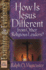 How is Jesus Different From Other Religious Leaders? (Examine the Evidence)
