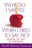 Why Do I Say Yes When I Need to Say No? : Escaping the Trap of Temptation