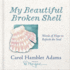 My Beautiful Broken Shell: Words of Hope to Refresh the Soul