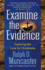 Examine the Evidence�: Exploring the Case for Christianity