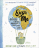 Even Me: the Adventure of Two Girls Reaching Out to Share God's Love