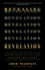 Revealing Revelation: How God's Plans for the Future Can Change Your Life Now