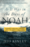 As It Was in the Days of Noah: Warnings From Bible Prophecy About the Coming Global Storm