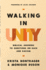 Walking in Unity: Biblical Answers to Questions on Race and Racism