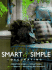 Smart & Simple Decorating: Creative Ideas and Solutions From the Experts at Decorating Den Interiors