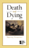 Death & Dying (Opposing Viewpoints Series)
