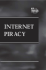 Internet Piracy (at Issue Series)