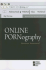 Online Pornography (Opposing Viewpoints)